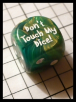 Dice : Dice - 6D - Chessex Dont Touch My Dice - Gen Con Aug 2011